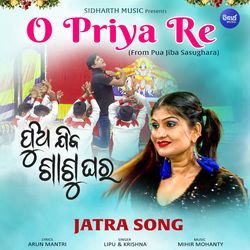 O Priya Re (From &quot;Pua Jiba Sasughara&quot;)-RFk-BycEQ0Q