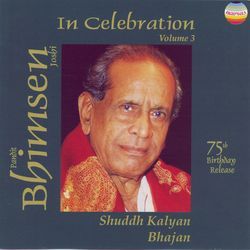 In Celebration: Pandit Bhimsen Joshi's 75th Birthday Release, Vol. 3 (Live in England, 1985)