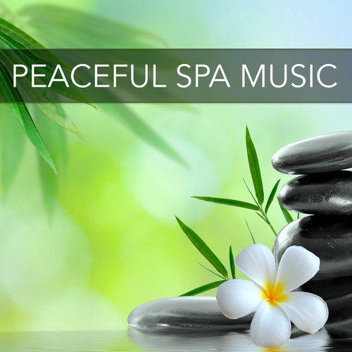 Peaceful Spa Music – New Age Spiritual Songs for Relaxation and Recreation, Music for Massages, Spa Treatments and Face Mask