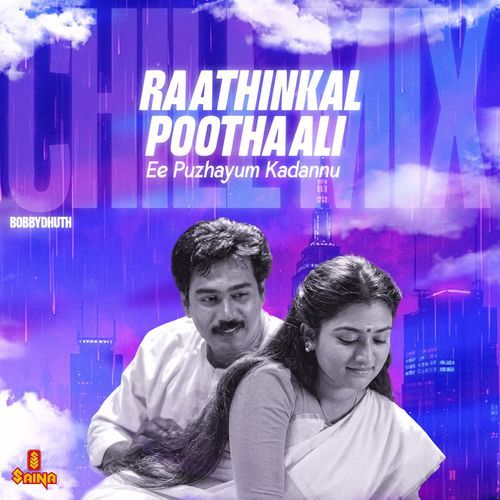 Raathinkal Poothaali - Chill Mix (From "Ee Puzhayum Kadannu")