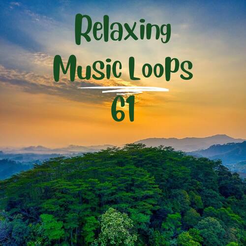 Relaxing Music Loops 61
