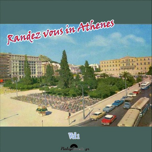Rendez Vous in Athens (Greek Songs All Around the World), Vol. 1
