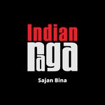 Sajan Bina - Kirwani - Addha Teentaal