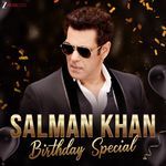 Salman Khan Birthday Special