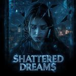 Shattered Dreams