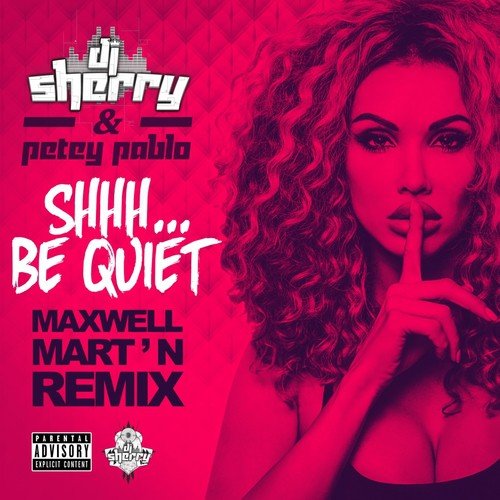 Shhh... Be Quiet (Maxwell Mart&#039;n Remix)