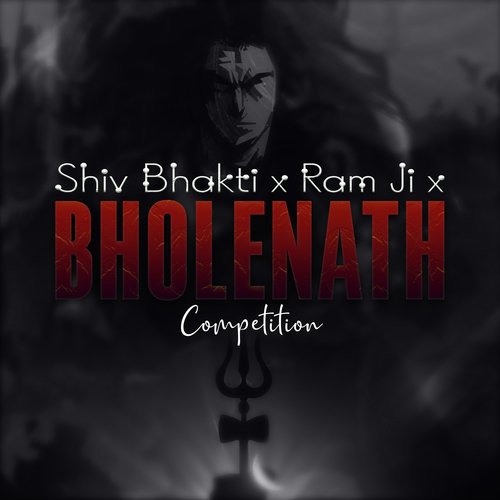 Shiv Bhakti x Ram ji x Bholenath Competition