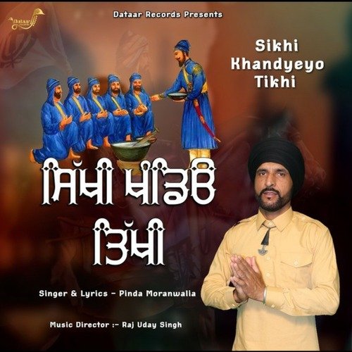 Sikhi Khandyeyo Tikhi