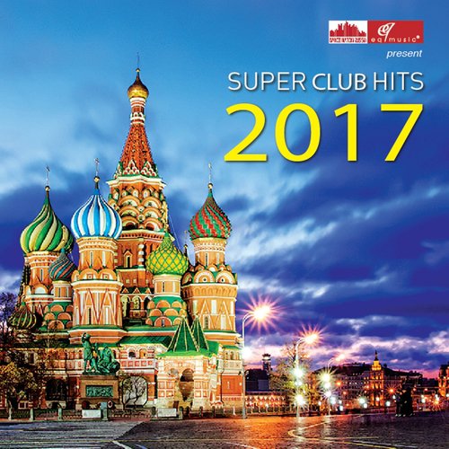 Super Clubs Hits 2017