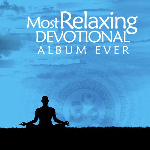 The Most Relaxing Devotional Album Ever