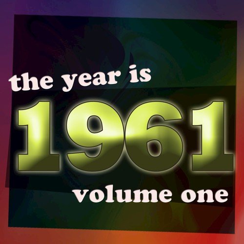 The Year Is 1961 Vol 1