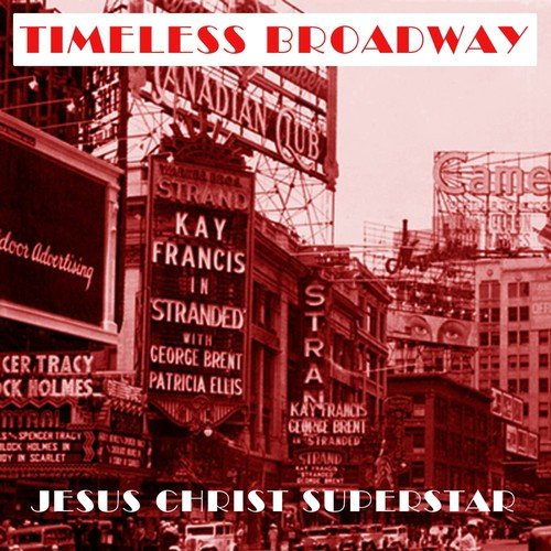 Timeless Broadway: Jesus Christ Superstar