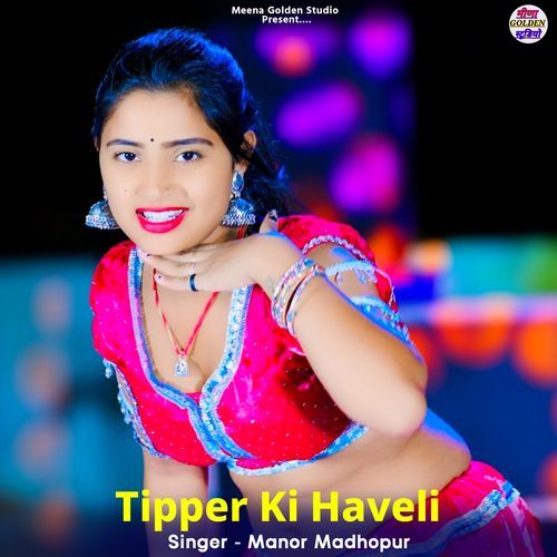 Tipper Ki Haveli
