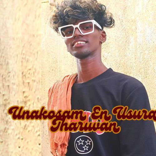 Unakosam En Usura Tharuvan