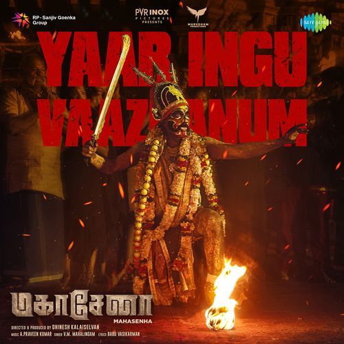 Yaar Ingu Vaazhanum (From "Mahasenha")