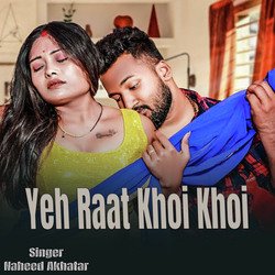 Yeh Raat Khoi Khoi-EjhfRwdBVR4