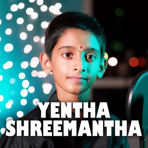 Yentha Shreemantha