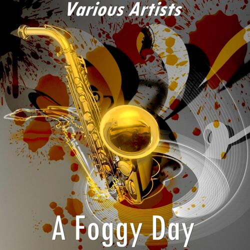 A Foggy Day (Version by Carroll Gibbons Orchestra) cover art
