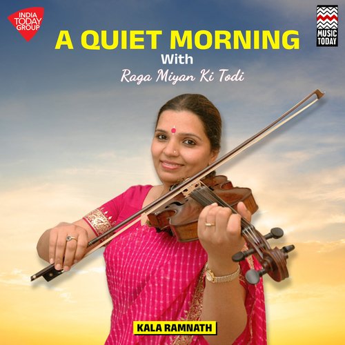 A Quiet Morning with Raga Miyan Ki Todi - Kala Ramnath_poster_image