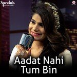 Aadat Nahi Tum Bin