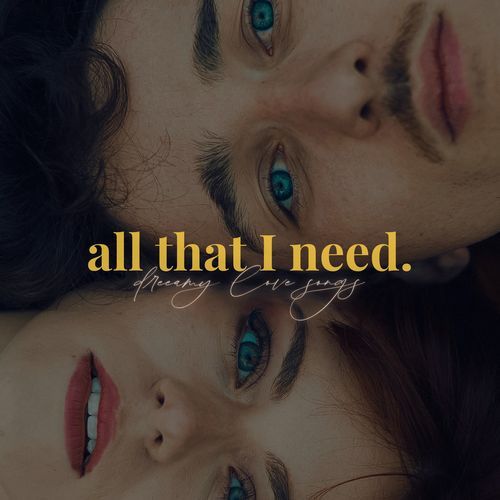 All That I Need (Dreamy Love Songs)
