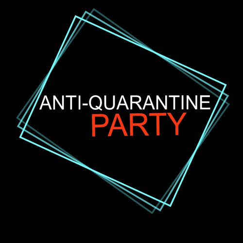 Anti-Quarantine Party_poster_image