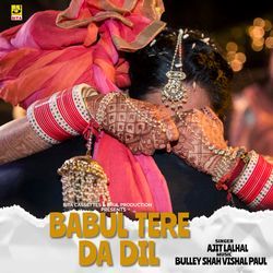 Babul Tere Da Dil-BwAdaBBTXmk