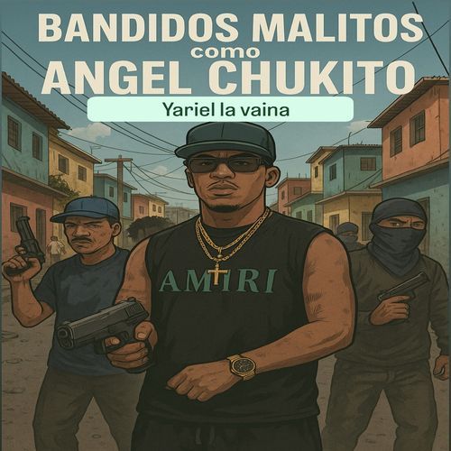 Bandidos Malitos Como Angel Chukito cover art