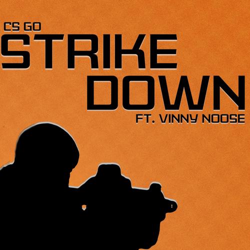 CSGO: Strike Down (feat. Vinny Noose)