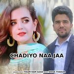 Chadiyo Naa Jaa