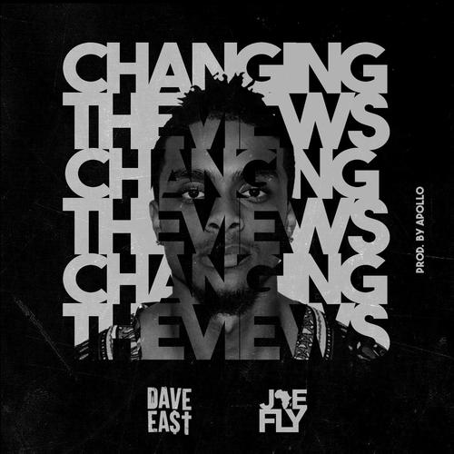 Changing the Views (feat. Dave East)