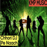 Chhori DJ Pe Naach