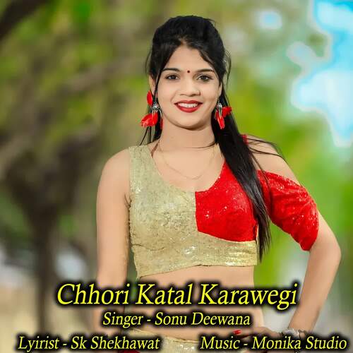 Chhori Katal Karawegi