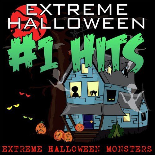 Extreme Halloween #1 Hits