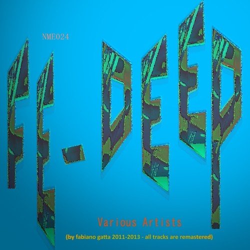 Fe-Deep (2011-2013) [Remastered]