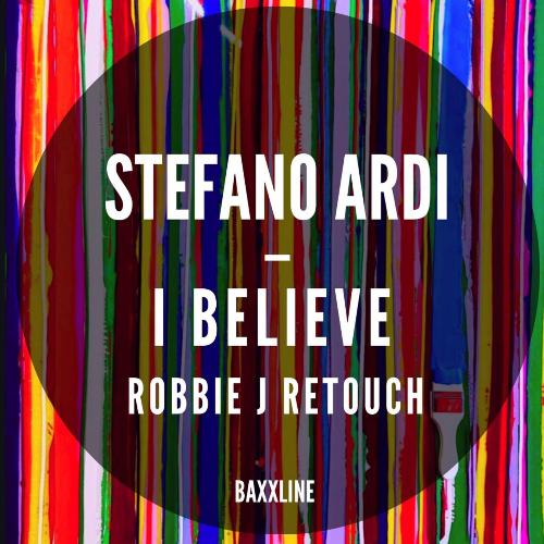 I Believe (Robbie J Retouch) cover art
