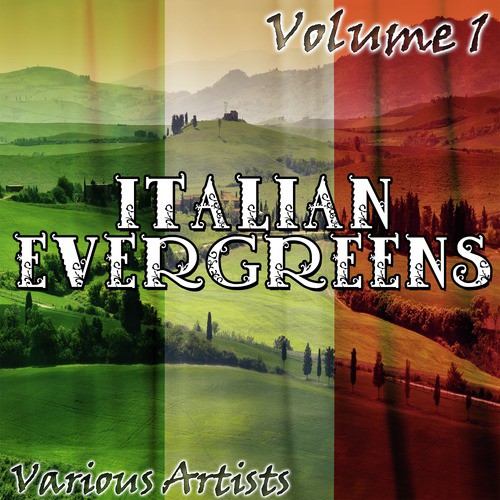Italian Evergreens Volume 1