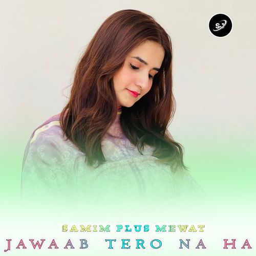 JAWAAB TERO NA HA