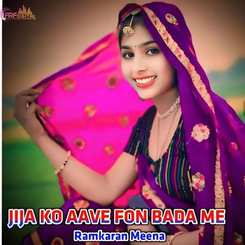 JIJA KO AAVE FON BADA ME