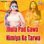 Jhula Pad Gawa Nimiya Ke Tarwa