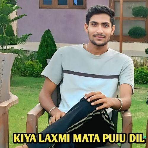 KIYA LAXMI MATA PUJU DIL