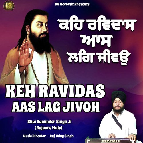 Keh Ravidas Aas Lag Jivoh