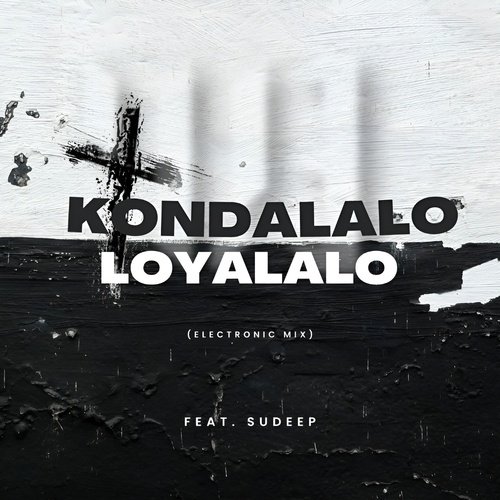 Kondalalo Loyalalo (Electronic Mix)