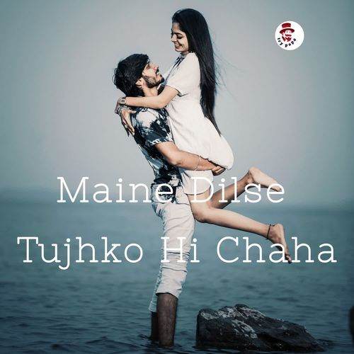 Maine Dilse Tujhko Hi Chaha