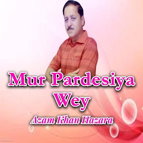 Mur Pardesiya Wey