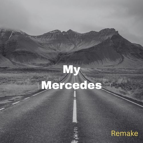 My Mercedes (Remake)