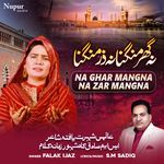 Na Ghar Mangna Na Zar Mangna