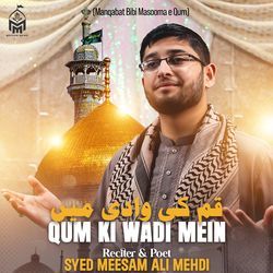 Qum Ki Wadi Mein (Manqabat Bibi Masooma E Qum)