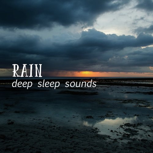 Rain: Deep Sleep Sounds