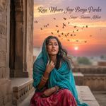 Raja Mharo Jaye Basyo Pardes